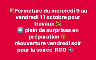 Fermeture exceptionnelle du 9 au 11 octobre !